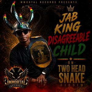 Disagreeable Child by ImmortalRecords, Jab King