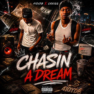 Chasin A Dream by 410Ydb, xCraiGG