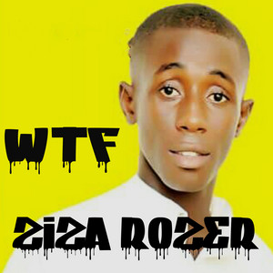 Ziza Rozer - WTF
