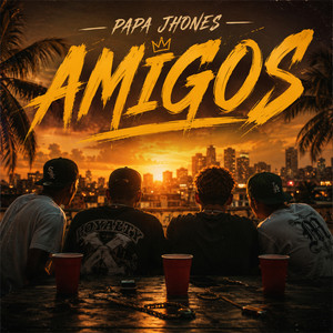Amigos by papa jhones