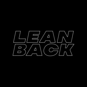 LEAN BACK