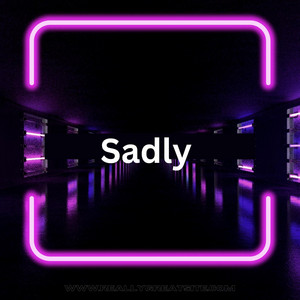 Sadly by Easy J