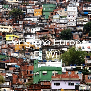 perigo no europa by Dj Wil