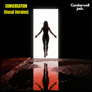 Conversation - Vocal Version by Camberwell Jack