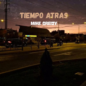 Tiempo atras by Mike Greizy