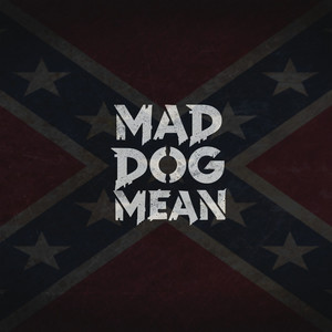 MAD DOG MEAN by Doc Raven