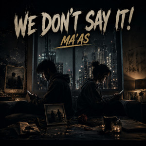 We don't say it by MA'AS