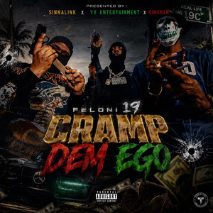 Cramp Dem Ego by Feloni19, Kingman