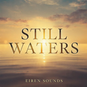 Still Waters by Eiren Sounds