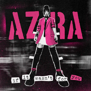 if It wasn't for you by AZRA