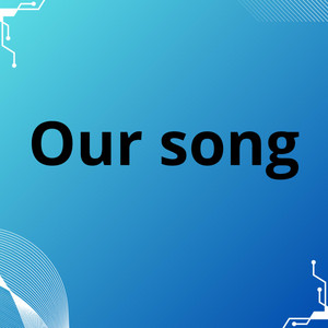 Our song by Djfulanito