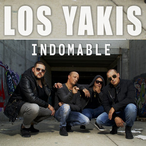 Los Yakis - Indomable