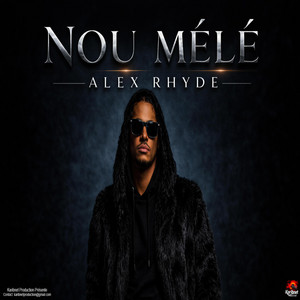 Alex Rhyde - Nou mélé