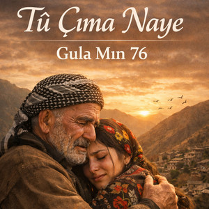 Tû Çıma Naye by Gula Mın 76
