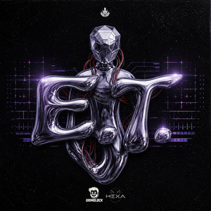 E.T. by GRIMBLØCK, HEXA, AKOJ