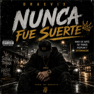 NUNCA FUE SUERTE by DRAEVIX