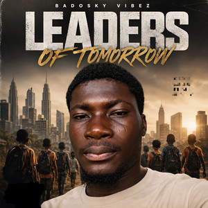 The Leaders by Badosky Vibez