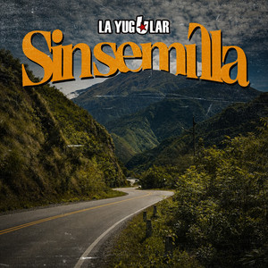 Sinsemilla by La Yugular