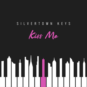 Kiss Me (Piano Version) by Silvertown Keys