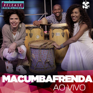 Macumbafrenda no Release Showlivre (Ao Vivo) album