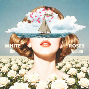 White Roses by The Valium
