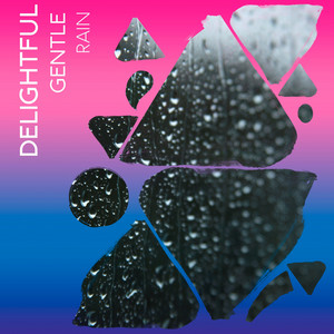zZz Delightful Gentle Rain zZz album