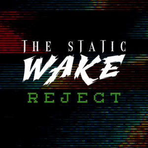 Reject by The Static Wake