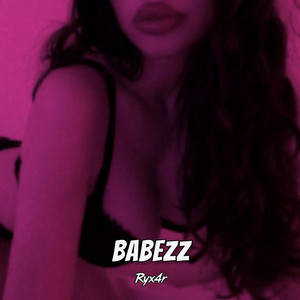 BABEZZ by Ryx4r
