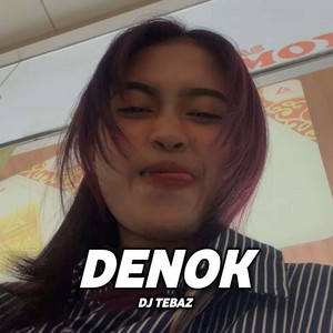 Denok by DJ TEBAZ