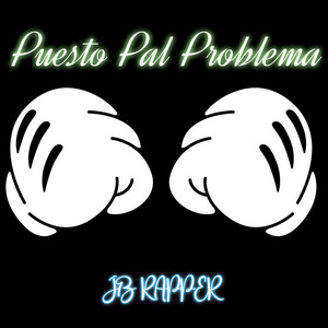 Puesto Pal Problema by JB Rapper