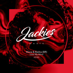 Lose My Mind - Radio Edit by Meca, BAKKA (BR)