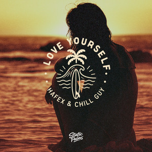 Love Yourself by Hafex, CHILL GUY