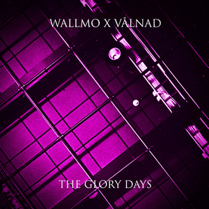 The Glory Days by Vålnad, WALLMO