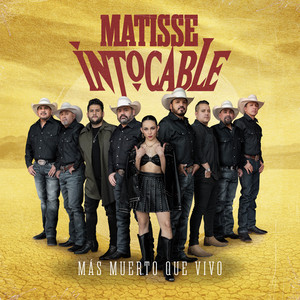 Matisse & Intocable - Más Muerto Que Vivo