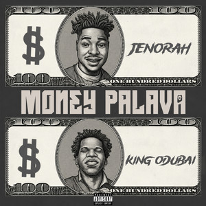 Money Palava by KING ODUBAI, JENORAH