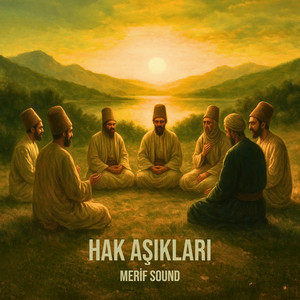 Merif Sound - Hak Aşıkları