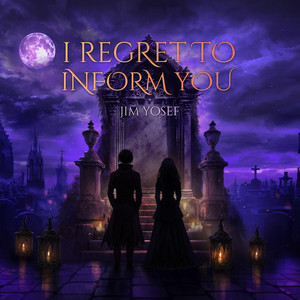 I Regret to Inform You by Jim Yosef
