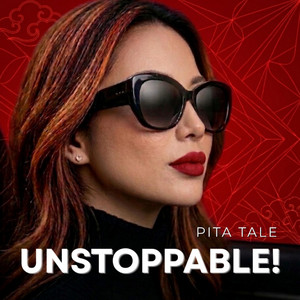 UNSTOPPABLE! by Pita Tale
