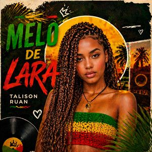 Melô de Lara by Talison Ruan