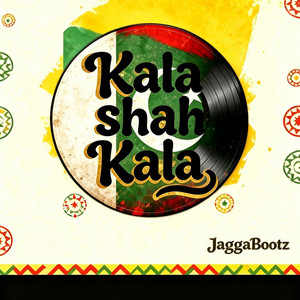 KALA-SHAH-KALA by JaggaBootz