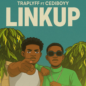 Linkup (feat. Cediboyy)
