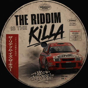 The Riddim is the Killa by Makase