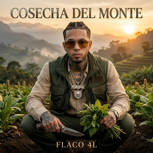 Cosecha del Monte by Flaco 4L