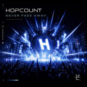Never Fade Away by HOPCOUNT