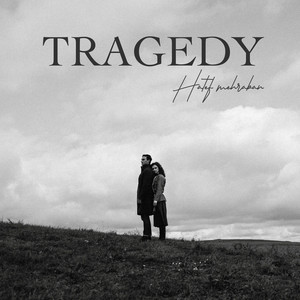 Tragedy by Hatef Mehraban