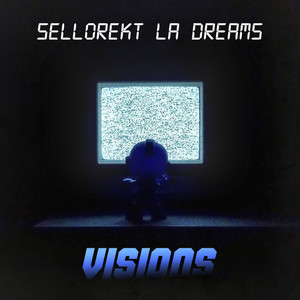 Visions by SelloRekt / LA Dreams