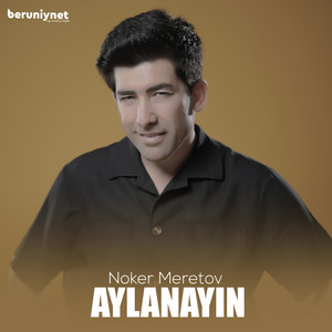 Noker Meretov - Aylanayin