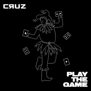 Play the Game by CRUZ