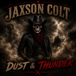 Dust & Thunder by Jaxson Colt