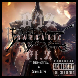 Barbaric, Pt. 2 by B42, Theodore Lethal, Optimus Rhyme